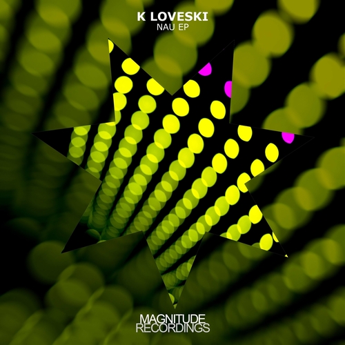 K Loveski - Nau EP [MGN086]